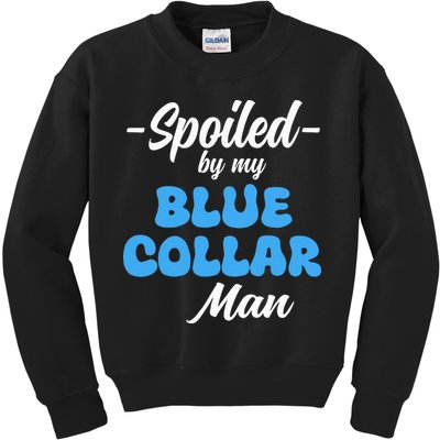 funny Spoiled By My Blue Collar Manhusband wife girlfriend Kids Sweatshirt