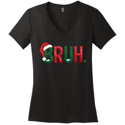 Funny Saying Bruh Meme Matching Teens Christmas Women's V-Neck T-Shirt