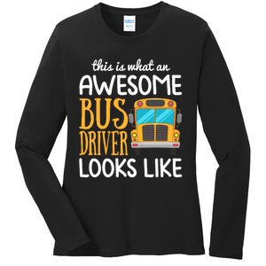 Funny School Bus Driver Gift | Awesome Bus Driver Ladies Long Sleeve Shirt