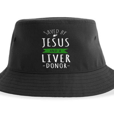 Funny Saved By Jesus And A Liver Donor Liver Transplant Sustainable Bucket Hat