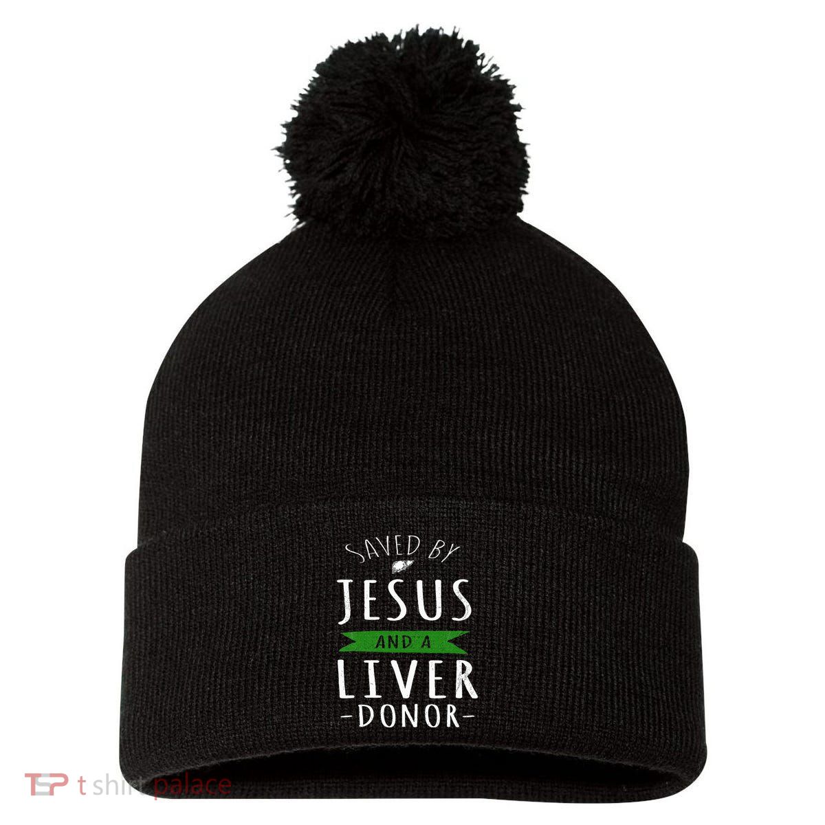 Funny Saved By Jesus And A Liver Donor Liver Transplant Pom Pom 12in Knit Beanie