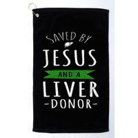 Funny Saved By Jesus And A Liver Donor Liver Transplant Golf Towel
