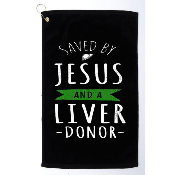 Funny Saved By Jesus And A Liver Donor Liver Transplant Golf Towel