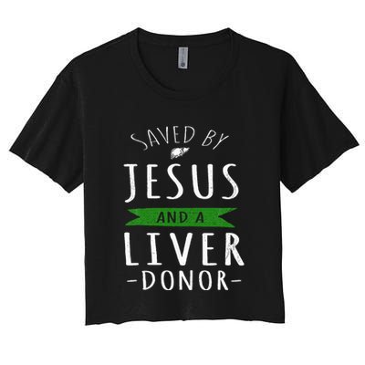 Funny Saved By Jesus And A Liver Donor Liver Transplant Crop Top
