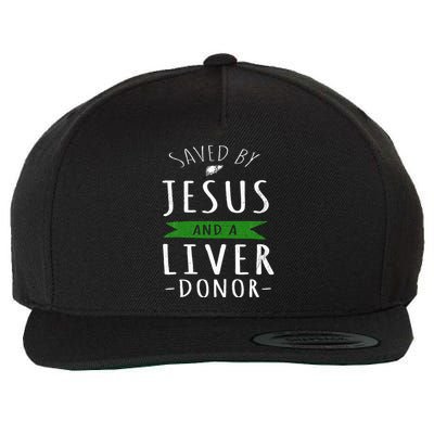 Funny Saved By Jesus And A Liver Donor Liver Transplant Wool Snapback Cap