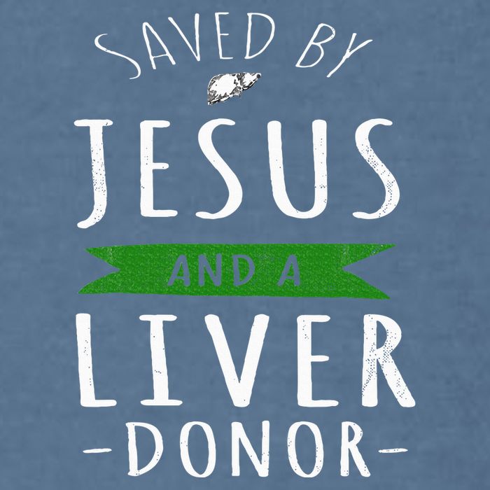 Funny Saved By Jesus And A Liver Donor Liver Transplant Garment-Dyed Sweatshirt