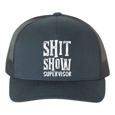 Funny Supervisor Boss Ager Mom Dad Teacher Nurse Gift Yupoong Adult 5-Panel Trucker Hat