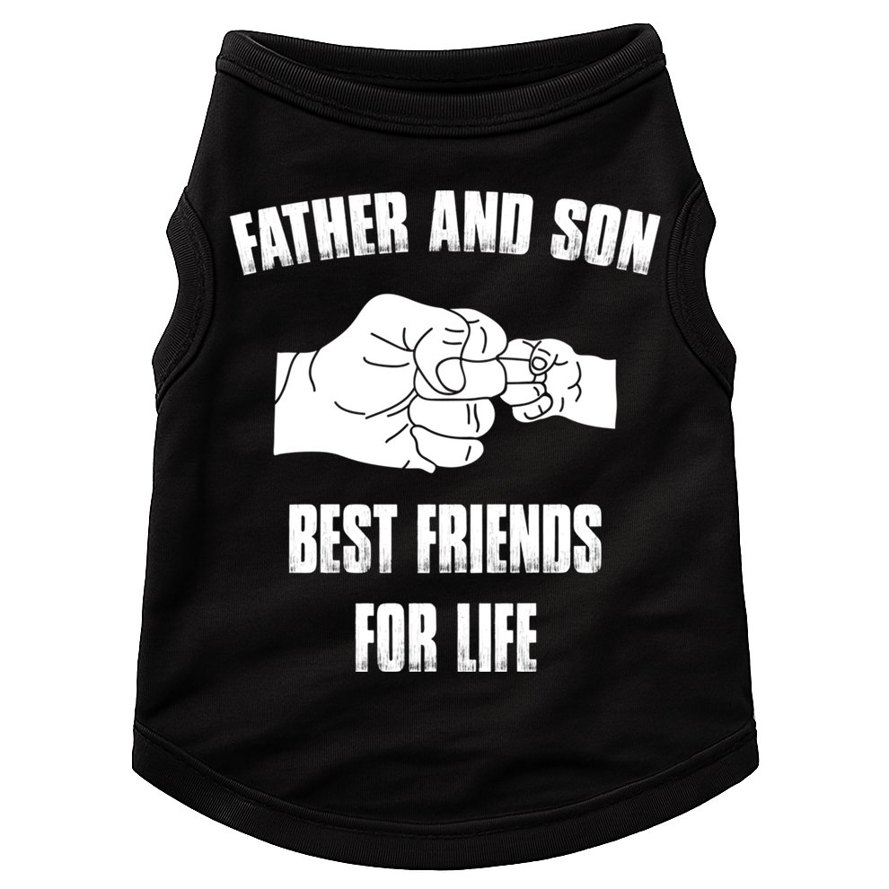 Father Son Best Friends For Life Fist Bump Gift Doggie Tank