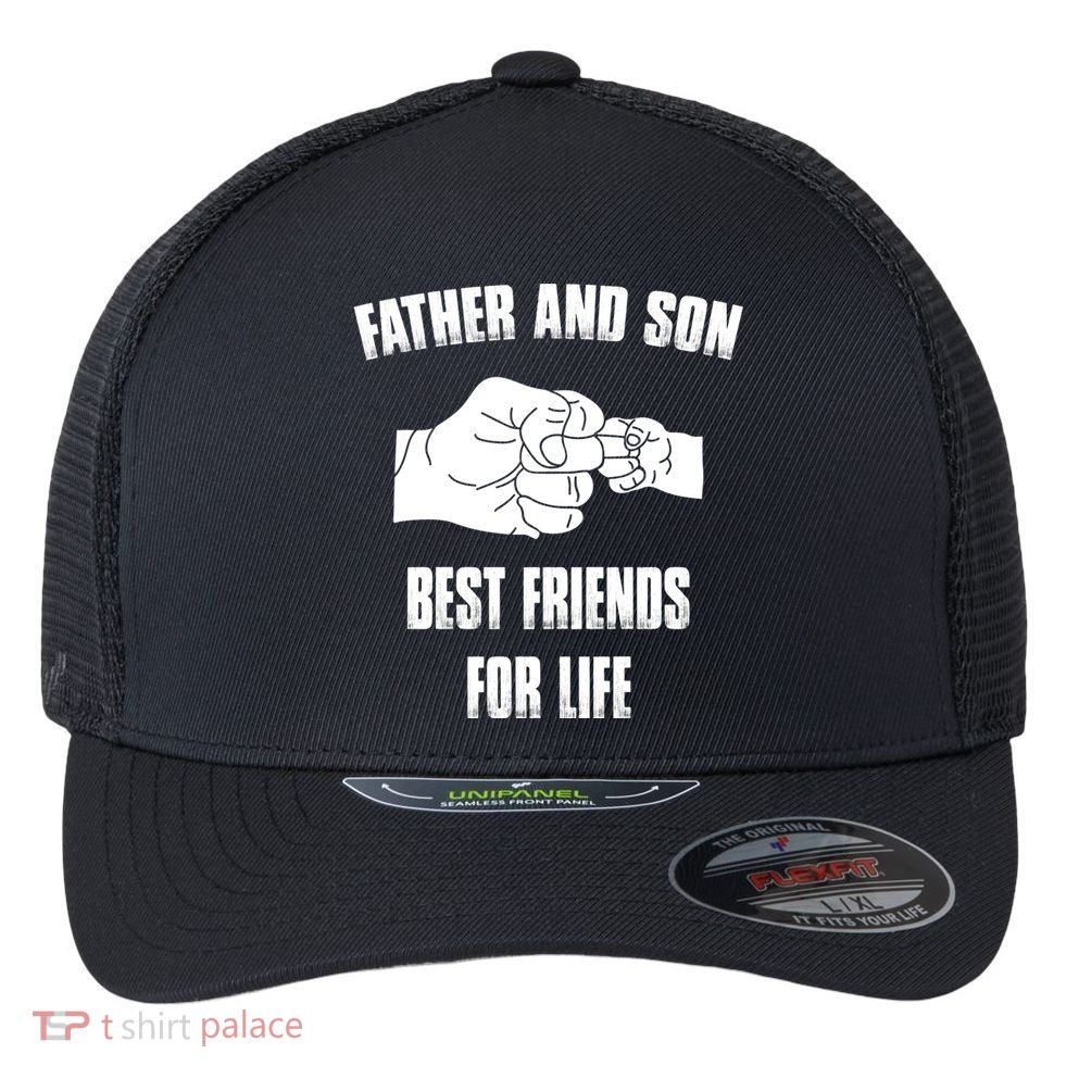 Father Son Best Friends For Life Fist Bump Gift Flexfit Unipanel Trucker Cap