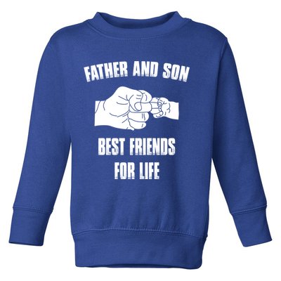 Father Son Best Friends For Life Fist Bump Gift Toddler Sweatshirt