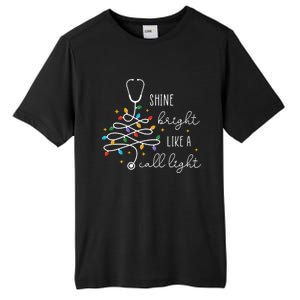 Funny Shine Bright Like A Call Light Nurse Merry Christmas Great Gift Tall Fusion ChromaSoft Performance T-Shirt