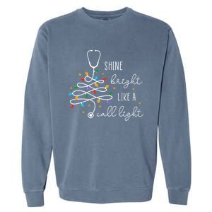 Funny Shine Bright Like A Call Light Nurse Merry Christmas Great Gift Garment-Dyed Sweatshirt