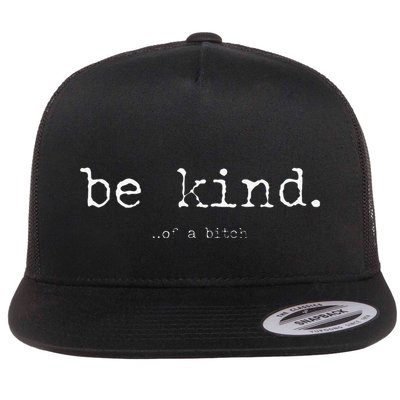 Funny Sayings Be Kind Of A Bitch Vintage Retro Gifts For Her Flatbill Hat