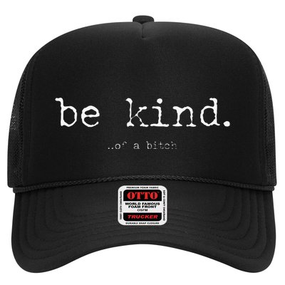 Funny Sayings Be Kind Of A Bitch Vintage Retro Gifts For Her Trucker Hat