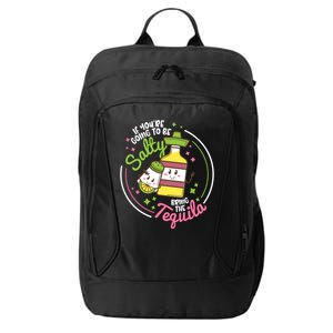 Funny Salty Bring The Tequila Ing Party Gift Gift City Backpack