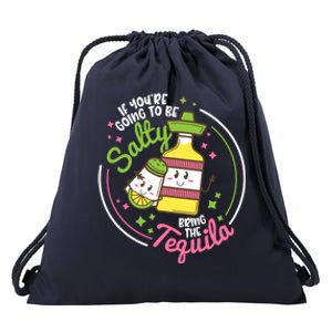 Funny Salty Bring The Tequila Ing Party Gift Gift Drawstring Bag