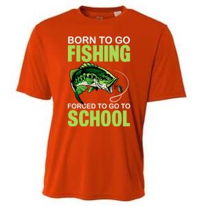 Fishing Saying Born To Go Fishing Forced To Go To School Cooling Performance Crew T-Shirt