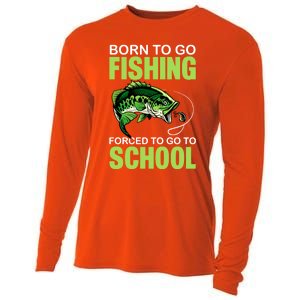 Fishing Saying Born To Go Fishing Forced To Go To School Cooling Performance Long Sleeve Crew