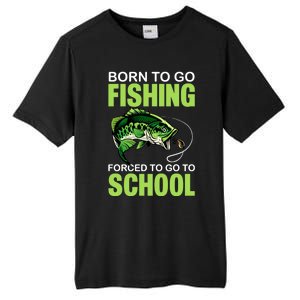 Fishing Saying Born To Go Fishing Forced To Go To School Tall Fusion ChromaSoft Performance T-Shirt