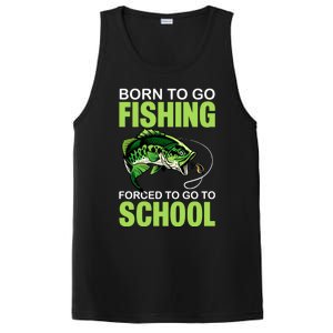 Fishing Saying Born To Go Fishing Forced To Go To School PosiCharge Competitor Tank