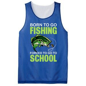 Fishing Saying Born To Go Fishing Forced To Go To School Mesh Reversible Basketball Jersey Tank