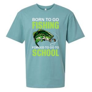 Fishing Saying Born To Go Fishing Forced To Go To School Sueded Cloud Jersey T-Shirt