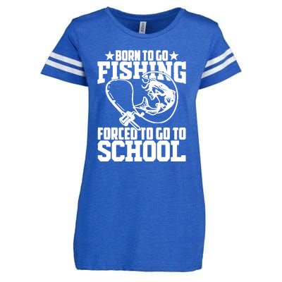 Fishing Saying Born To Go Fishing Forced To Go To School Enza Ladies Jersey Football T-Shirt