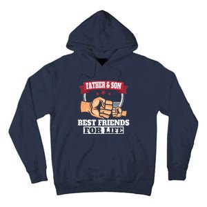 Father & Son Best Friends for Life Fathers Day Tall Hoodie