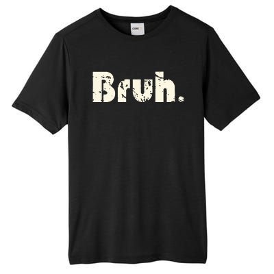 Funny Saying Brother Greeting Bruh Meme Tall Fusion ChromaSoft Performance T-Shirt