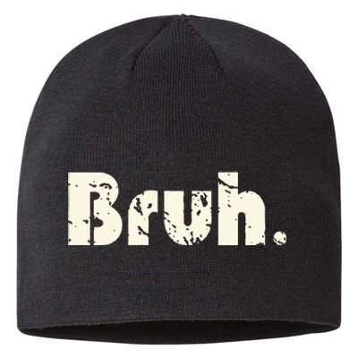 Funny Saying Brother Greeting Bruh Meme Sustainable Beanie