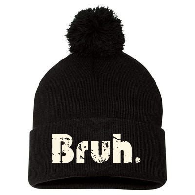 Funny Saying Brother Greeting Bruh Meme Pom Pom 12in Knit Beanie