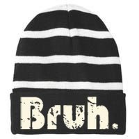 Funny Saying Brother Greeting Bruh Meme Striped Beanie with Solid Band