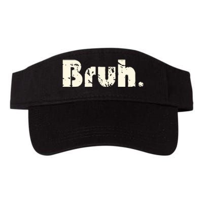 Funny Saying Brother Greeting Bruh Meme Valucap Bio-Washed Visor