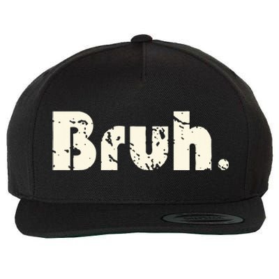 Funny Saying Brother Greeting Bruh Meme Wool Snapback Cap