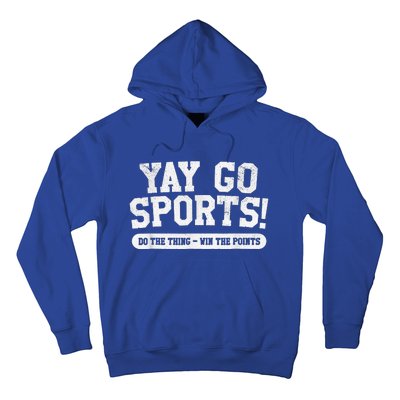 Football Soccer Basketball Team Funny Yay Go Sports Hoodie