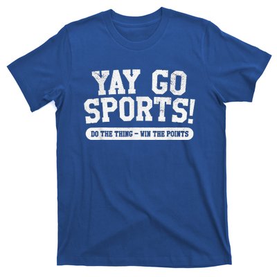 Football Soccer Basketball Team Funny Yay Go Sports T-Shirt