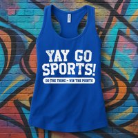 Football Soccer Basketball Team Funny Yay Go Sports Womens Tank Top