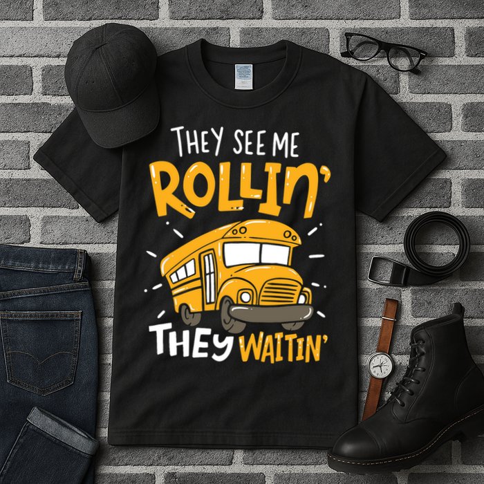 Funny School Bus Driver They See Me Rollin' They Waitin' Tall T-Shirt