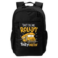 Funny School Bus Driver They See Me Rollin' They Waitin' Backpack