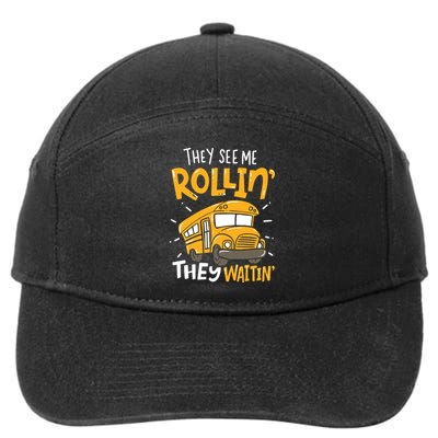 Funny School Bus Driver They See Me Rollin' They Waitin' 7-Panel Snapback Hat