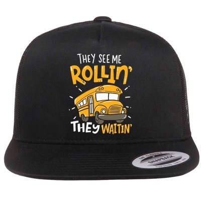 Funny School Bus Driver They See Me Rollin' They Waitin' Flatbill Hat