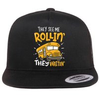 Funny School Bus Driver They See Me Rollin' They Waitin' Flat Bill Trucker Hat