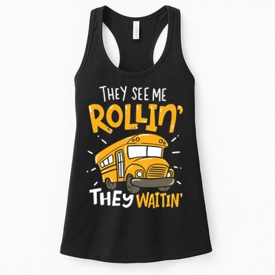 Funny School Bus Driver They See Me Rollin' They Waitin' Womens Tank Top