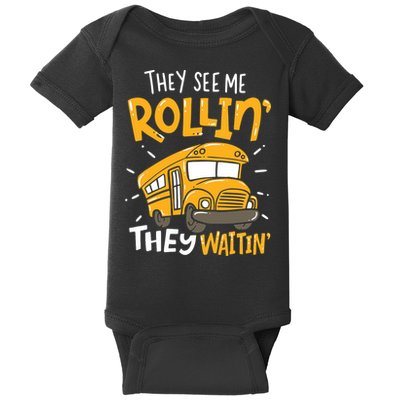 Funny School Bus Driver They See Me Rollin' They Waitin' Baby Bodysuit
