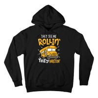 Funny School Bus Driver They See Me Rollin' They Waitin' Tall Hoodie