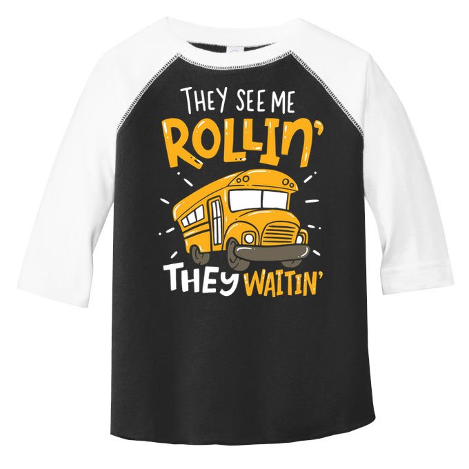 Funny School Bus Driver They See Me Rollin' They Waitin' Toddler Fine Jersey T-Shirt