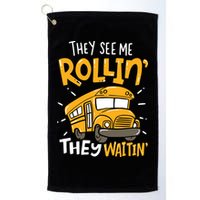Funny School Bus Driver They See Me Rollin' They Waitin' Golf Towel
