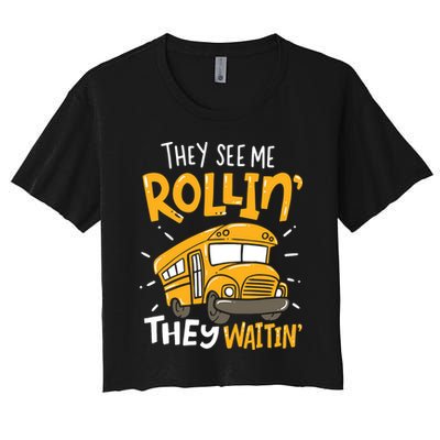 Funny School Bus Driver They See Me Rollin' They Waitin' Crop Top