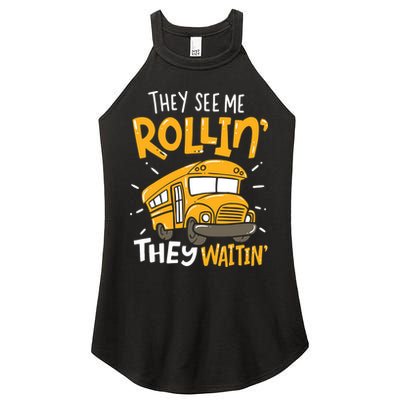 Funny School Bus Driver They See Me Rollin' They Waitin' Women's Perfect Tri Rocker Tank