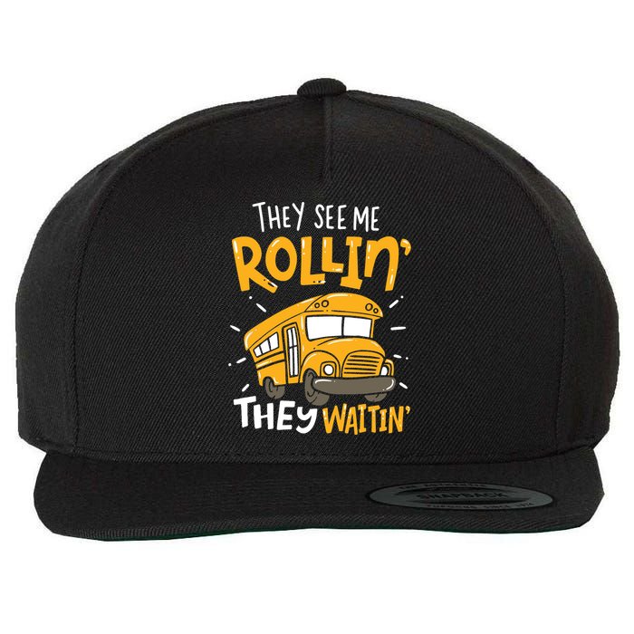 Funny School Bus Driver They See Me Rollin' They Waitin' Wool Snapback Cap